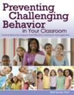 Image for Preventing Challenging Behavior in Your Classroom: Positive Behavior Support and Effective Classroom Management