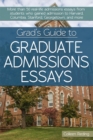 Image for Grad&#39;s Guide to Graduate Admissions Essays: Examples from Real Students Who Got into Top Schools