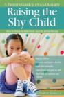 Image for Raising the Shy Child: A Parent&#39;s Guide to Social Anxiety