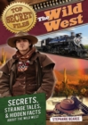 Image for Top Secret Files: The Wild West: Secrets, Strange Tales, and Hidden Facts about the Wild West