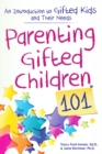 Image for Parenting Gifted Children 101 : An Introduction to Gifted Kids and Their Needs