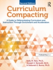 Image for Curriculum Compacting : A Guide to Differentiating Curriculum and Instruction Through Enrichment and Acceleration