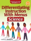 Image for Differentiating Instruction With Menus : Science (Grades 6-8)