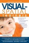 Image for Visual-Spatial Learners : Understanding the Learning Style Preference of Bright But Disengaged Students