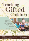 Image for Teaching Gifted Children: Success Strategies for Teaching High-Ability Learners