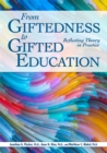 Image for From Giftedness to Gifted Education: Reflecting Theory in Practice