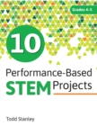 Image for 10 Performance-Based STEM Projects for Grades 4-5