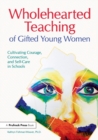 Image for Wholehearted Teaching of Gifted Young Women