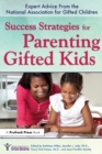Image for Success Strategies for Parenting Gifted Kids : Expert Advice From the National Association for Gifted Children
