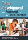 Image for Talent Development as a Framework for Gifted Education: Implications for Best Practices and Applications in Schools