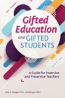 Image for Gifted Education and Gifted Students: A Guide for Inservice and Preservice Teachers