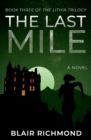 Image for The Last Mile : The Lithia Trilogy, Book 3