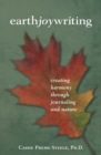 Image for Earth Joy Writing : Creating Harmony Through Journaling and Nature