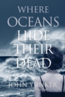 Image for Where Oceans Hide Their Dead