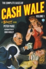 Image for The Complete Cases of Cash Wale, Volume 1