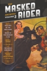 Image for The Masked Rider Archives, Volume 3