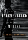 Image for Unremembered Murder : The Collected Hard-Boiled Stories of Race Williams, Volume 7
