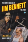 Image for The Complete Cases of Jim Bennett, Volume 1