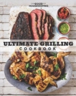 Image for Good Housekeeping: Ultimate Grilling Cookbook : 250 Sizzling Recipes for Every Season