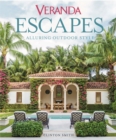 Image for Veranda Escapes: Alluring Outdoor Style