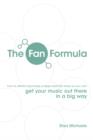 Image for Fan Formula: Get your music out there in a big way