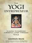 Image for Yogi Entrepreneur: A Guide to Earning a Mindful Living through Yoga