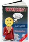 Image for Depressief? Heb je last van een dipje of is het depressiviteit? Leer nu hoe je met succes depressie te lijf kunt gaan.: Ontdek nu hoe je depressiviteit beter kunt begrijpen, voorkomen, behandelen en overwinnen.