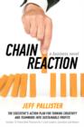 Image for Chain Reaction: The Executive&#39;s Action Plan for Turning Creativity and Teamwork into Sustainable Profits