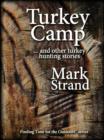 Image for Turkey Camp: ... and other turkey hunting stories