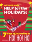 Image for Help for the Holidays:: 7 Days of Journaling to Ho! Ho! Ho!