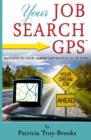 Image for Your Job Search GPS: Navigate to Your Career Destination in 10 Steps