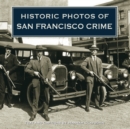 Image for Historic Photos of San Francisco Crime.