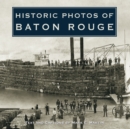 Image for Historic Photos of Baton Rouge.