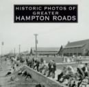 Image for Historic Photos of Greater Hampton Roads.