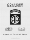 Image for 82nd Airborne Division: America&#39;s Guard of Honor.