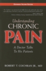 Image for Understanding Chronic Pain: A Doctor Talks to His Patients