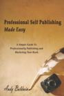 Image for Professional Self Publishing Made Easy