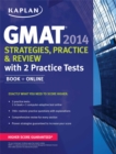 Image for Kaplan GMAT 2014 Strategies, Practice, and Review with 2 Practice Tests