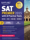 Image for Kaplan SAT Premier 2015 with 8 Practice Tests