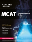 Image for Kaplan MCAT Organic Chemistry Review 2015