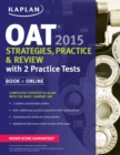 Image for Kaplan OAT 2015 Strategies, Practice, and Review with 2 Practice Tests