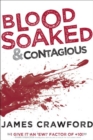 Image for Blood Soaked And Contagious