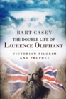 Image for The Double Life of Laurence Oliphant
