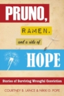 Image for Pruno, Ramen, and a Side of Hope : Stories of Surviving Wrongful Conviction