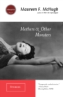 Image for Mothers &amp; Other Monsters: Stories