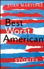 Image for Best worst American: stories