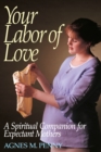 Image for Your Labor of Love: A Spiritual Companion for Expectant Mothers