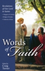 Image for Words of Faith: Revelations of Our Lord to Saints Margaret of Cortona, Bridget of Sweden and Catherine of Siena