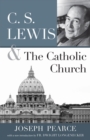 Image for C. S. Lewis and the Catholic Church