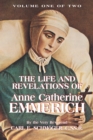 Image for The Life and Revelations of Anne Catherine Emmerich: Volume I. : Volume 1